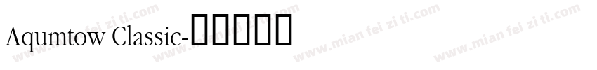 Aqumtow Classic字体转换